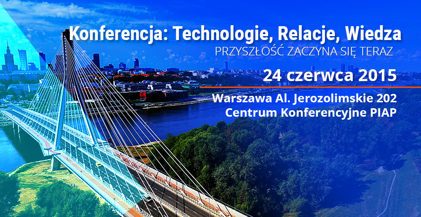 Konferencja Technologie Relacje Wiedza